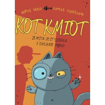 Kot Kmiot. Zemsta jest słodka I cuchnie rybą!