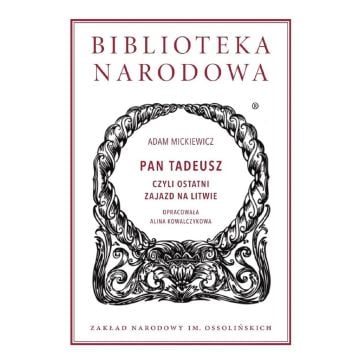 Pan Tadeusz czyli Ostatni zajazd na Litwie