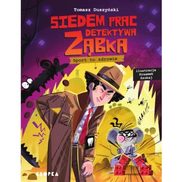 Siedem prac detektywa Ząbka. Sport to zdrowie!