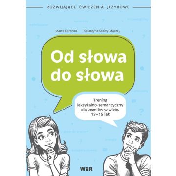 Od słowa do słowa - rozwijające ćwiczenia językowe