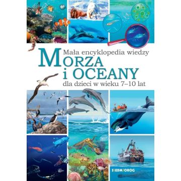Mała encyklopedia wiedzy. Morza i oceany