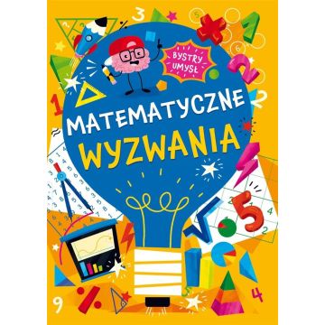 Bystry umysł. Matematyczne wyzwania