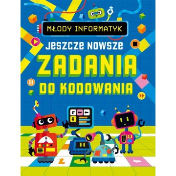 Młody informatyk. Jeszcze nowsze zadania do...