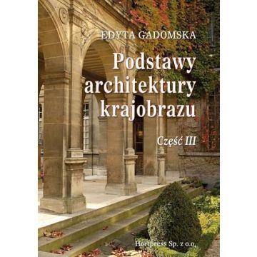 Podstawy architektury krajobrazu cz.3 HORTPRESS