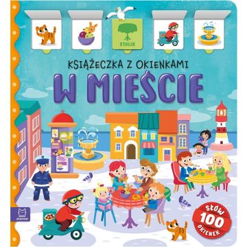 W mieście. Książeczka z okienkami
