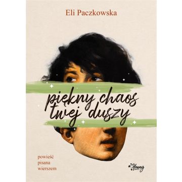 Piękny chaos twej duszy