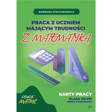 Praca z uczniem mającym trudności z matematyką 7-8