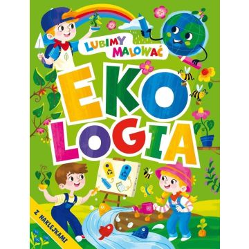 Lubimy malować. Ekologia z naklejkami