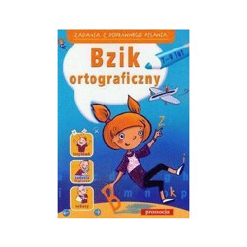 Bzik ortograficzny - Zadania z poprawnego pisania