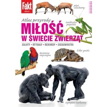 Atlas zwierząt. Miłosne rekordy i intymne sekrety