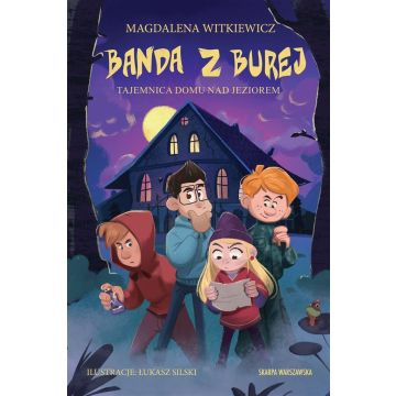 Banda z Burej. Tajemnica domu nad jeziorem