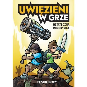 Uwięzieni w grze. Ostateczna rozgrywka