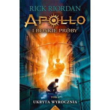 Apollo i boskie próby T.1 Ukryta wyrocznia w.3