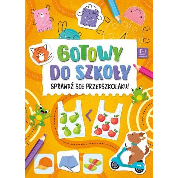 Gotowy do szkoły. Sprawdź się przedszkolaku!