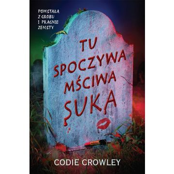 Tu spoczywa mściwa suka