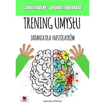 Trening umysłu. Zadania dla nastolatków