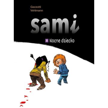 Sami T.9 Nocne dziecko