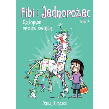Fibi i jednorożec T.4 Galopem przez święta