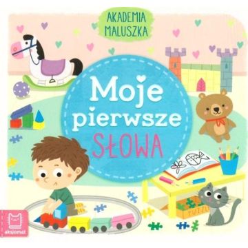 Akademia malucha. Moje pierwsze słowa