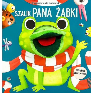 Przyjaciele do poduszki. Szalik Pana Żabki...