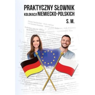 Praktyczny słownik kolokacji niemiecko-polskich