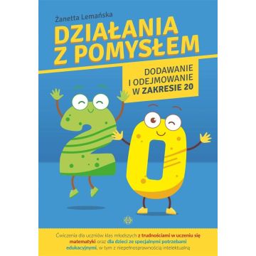 Działania z pomysłem. Dodawanie i odejmowanie..
