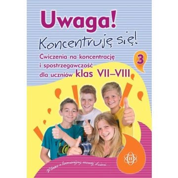 Uwaga! Koncentruję się! 3 Ćw. na koncentracje...