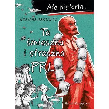Ale historia Ta śmieszna i straszna PRL w.3