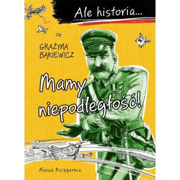 Ale historia Mamy niepodległość! w.4