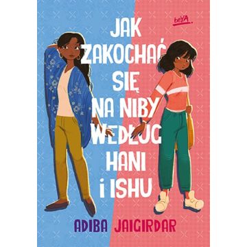 Jak zakochać się na niby według Hani i Ishu