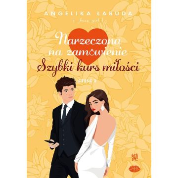 Narzeczona na zamówienie. Szybki kurs miłości cz.2
