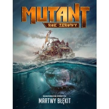 Mutant: Rok Zerowy - Martwy Błękit GALAKTA