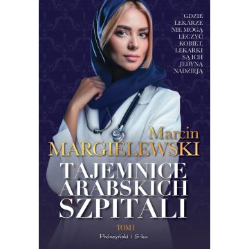 Tajemnice arabskich szpitali T.1