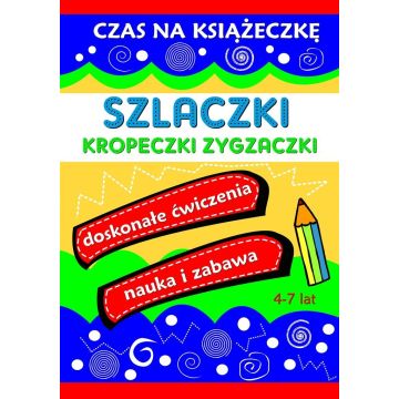 Szlaczki Kropeczki Zygzaczki. Czas na książeczkę