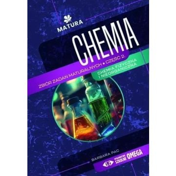 Matura 2024/2025 Chemia Zb. zadań maturalnych cz.2