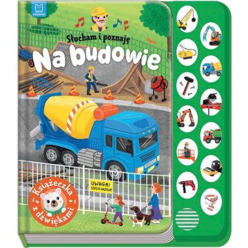 Słucham i poznaję. Na budowie
