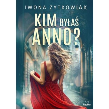 Kim byłaś Anno?