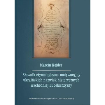 Słownik etymologiczno-motywacyjny ukraińskich...