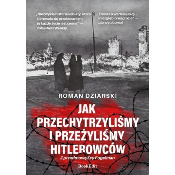 Jak przechytrzyliśmy i przeżyliśmy hitlerowców?