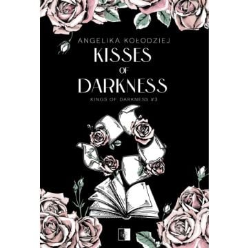 Kings of Darkness T.3 Kisses of Darkness