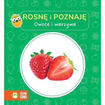 Rosnę i poznaję. Owoce i warzywa