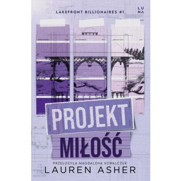 Lakefront Billionaires T.1 Projekt miłość