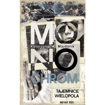 Monochrom - tajemnice Wielopola
