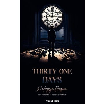 Thirty one days