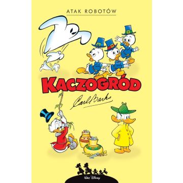 Kaczogród. Atak robotów i inne historie z lat...