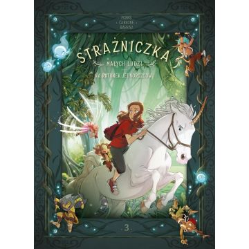 Strażniczka Małych Ludzi T.3 Na ratunek...