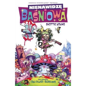 Nienawidzę Baśniowa T.1 I żyli długo i burzliwie