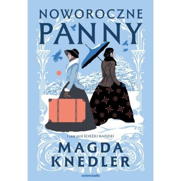 Ścieżkami nadziei T.1 Noworoczne panny