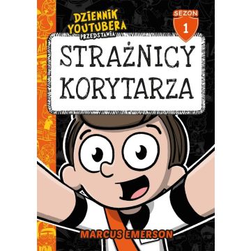 Dziennik Youtubera. Strażnicy korytarza
