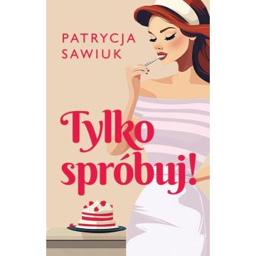 Tylko spróbuj!